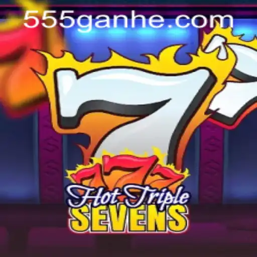 Descubra o Empolgante Jogo 'HotTripleSevens' na Plataforma 55GANHE.com